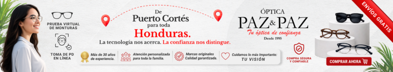 Óptica Paz y Paz en Puerto Cortés con prueba virtual de monturas, medición PD en línea y envíos a toda Honduras.